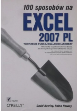 100 sposobów na Excel 2007 PL