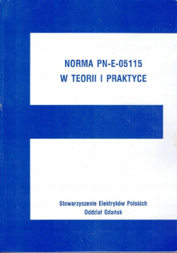 Norma PN E 05115 w teorii i praktyce