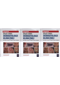 Atlas i zarys dermatologii Fitzpatricka tom 1-3