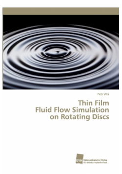 Thin Film Fluid Flow Simulation on Rotating Discs