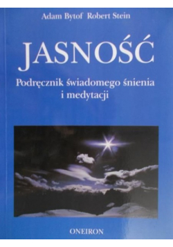 Jasność Podręcznik świadomego śnienia i medytacji