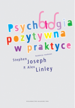Psychologia pozytywna w praktyce