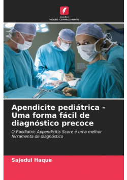 Apendicite pediátrica - Uma forma fácil de diagnóstico precoce