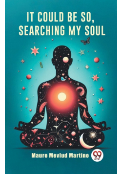 It Could Be So, Searching My Soul