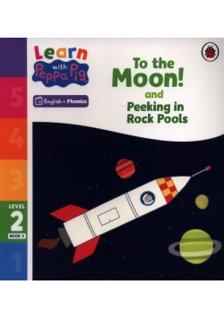 Learn with Peppa Phonics Level 2 Book 5 - To the Moon! and Peeking in Rock Pools (Phonics Reader)