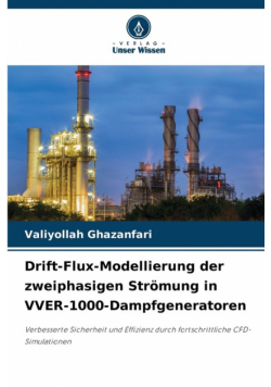Drift-Flux-Modellierung der zweiphasigen Strömung in VVER-1000-Dampfgeneratoren
