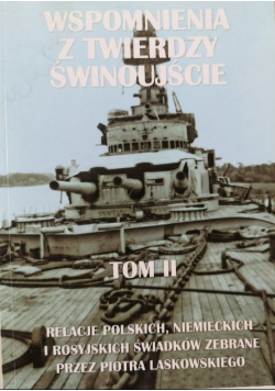Wspomnienia z twierdzy Świnoujście Tom II