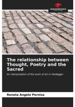 The relationship between Thought, Poetry and the Sacred