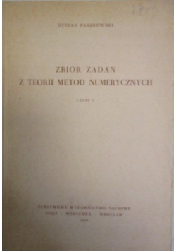 Zbiór zadań z teorii metod numerycznych, część I