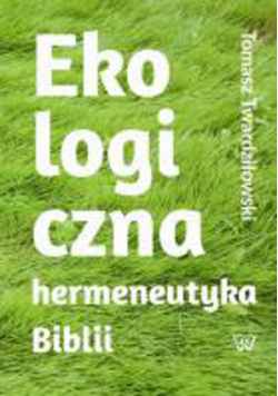 Ekologiczna hermeneutyka Biblii cele rezultaty zastosowania