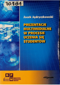 Prezentacje multimedialne w procesie uczenia się studentów