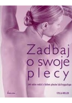 Zadbaj o swoje plecy