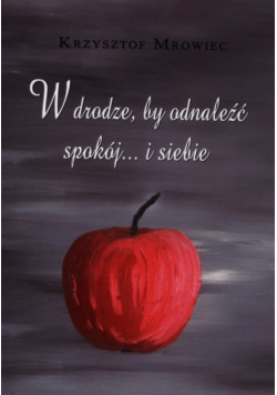 W drodze by odnależć spokój… i siebie