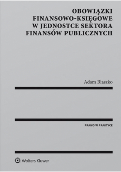 Obowiązki finansowo-księgowe w jednostce sektora finansów publicznych