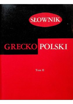 Słownik grecko polski Tom II