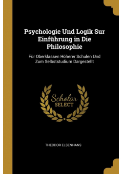 Psychologie Und Logik Sur Einführung in Die Philosophie