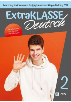 Extraklasse Deutsch 2 Materiały ćwiczeniowe do języka niemieckiego