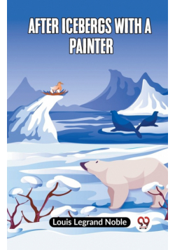 After Icebergs With A Painter