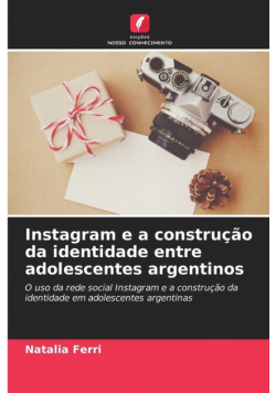 Instagram e a construção da identidade entre adolescentes argentinos