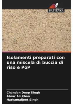 Isolamenti preparati con una miscela di buccia di riso e PoP