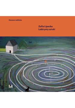 Zofia Lipecka Labirynty sztuki