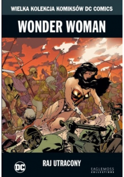 Wielka Kolekcja Komiksów DC Comics  Tom 27 Wonder Woman Raj utracony