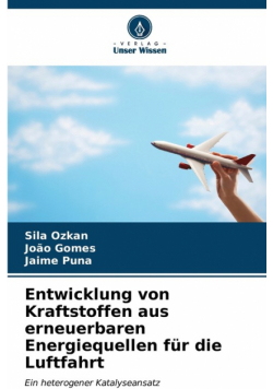 Entwicklung von Kraftstoffen aus erneuerbaren Energiequellen für die Luftfahrt