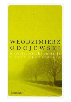 W stepie, ostach i burzanie i inne opowiadania