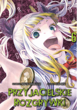 Przyjacielskie rozgrywki. Tom  6