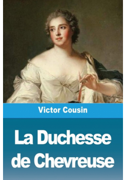 La Duchesse de Chevreuse