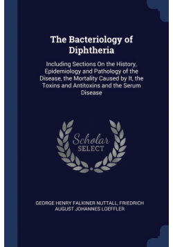 The Bacteriology of Diphtheria
