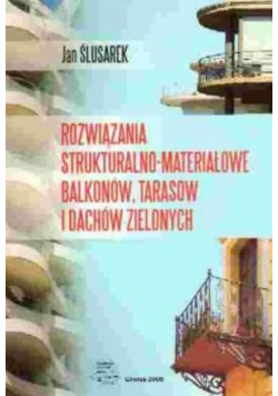 Rozwiązania strukturalno-materiałowe balkonów, tarasów i dachów zielonych