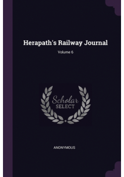 Herapath's Railway Journal; Volume 6