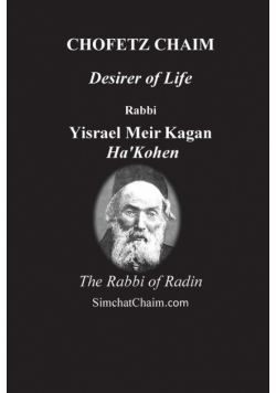 CHOFETZ CHAIM - Desirer of Life