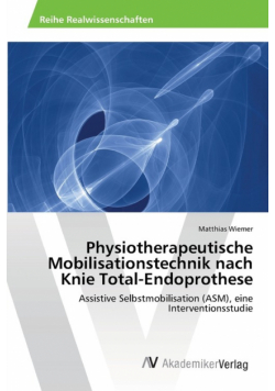 Physiotherapeutische Mobilisationstechnik nach Knie Total-Endoprothese