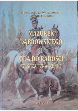 Mazurek Dąbrowskiego i Oda do radości Geneza i znaczenie