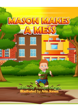 Mason Makes a Mess
