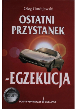 Ostatni przystanek egzekucja