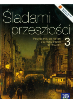 Śladami przeszłości 3 Historia Podręcznik
