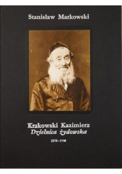 Krakowski Kazimierz Dzielnica żydowska 1870 - 1988