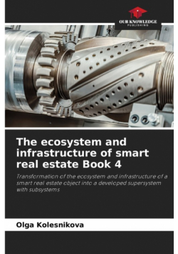The ecosystem and infrastructure of smart real estate Book 4