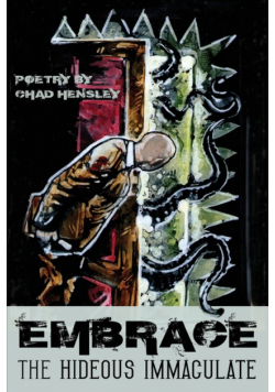 Embrace the Hideous Immaculate
