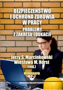 Bezpieczeństwo i ochrona zdrowia w pracy. Problemy z zakresu edukacji