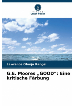 G.E. Moores „GOOD"