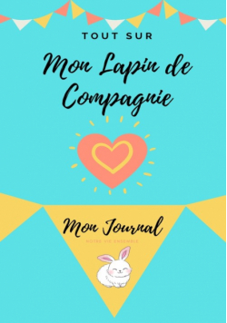 Mon Journal Pour Animaux De Compagnie -  Mon Lapin