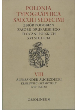 Polonia typographica saeculi sedecimi Tom VIII