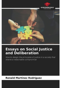 Essays on Social Justice and Deliberation