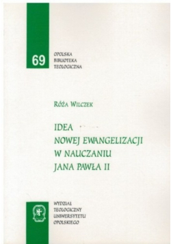 Idea nowej ewangelizacji w nauczaniu Jana Pawła II