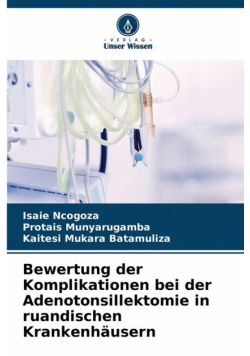 Bewertung der Komplikationen bei der Adenotonsillektomie in ruandischen Krankenhäusern