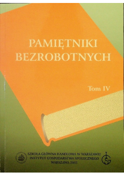 Pamiętniki bezrobotnych Tom IV